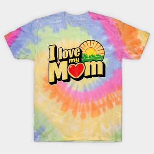 I love my mom, fun heart and sunrise print shirt T-Shirt